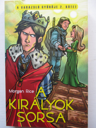 Morgan Rice - A kirlyok sorsa