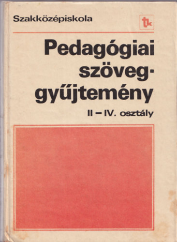Mészáros István - Pedagógiai szöveggyűjtemény II-IV. 10 o.