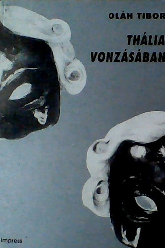 Ol�h Tibor - Th�lia vonz�s�ban