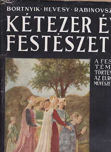 Bortnyik-Hevesy-Rabinovszky - Ktezer v festszete