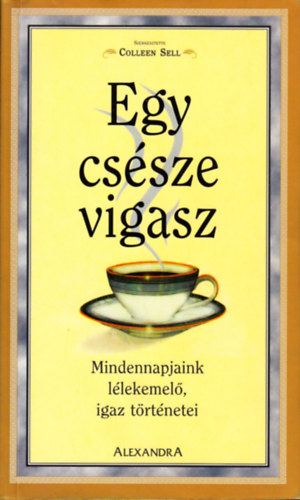 Colleen (szerk.) Sell - Egy csésze vigasz