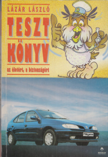 Lázár László - Teszt könyv az életért, a biztonságért