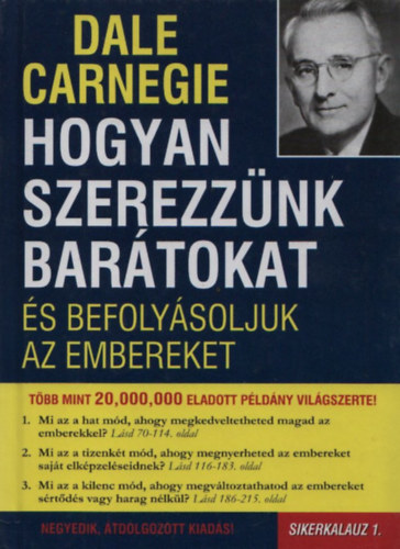 Dale Carnegie - Hogyan szerezz�nk bar�tokat �s befoly�soljuk az embereket (Sikerkalauz 1.)