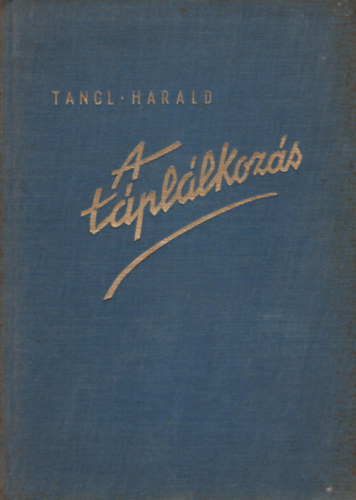 Tangl Harald - A táplálkozás