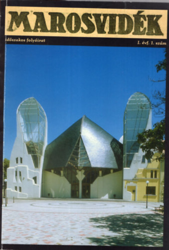 Szil�gyi  S�ndorn�, Korell Gertr�d, Balog T�nde - Marosvid�k I. �vfolyam 1. sz�m 2000. augusztus