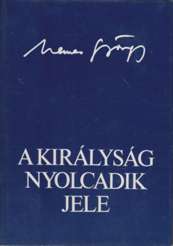 Nemes Gyrgy - A kirlysg nyolcadik jele