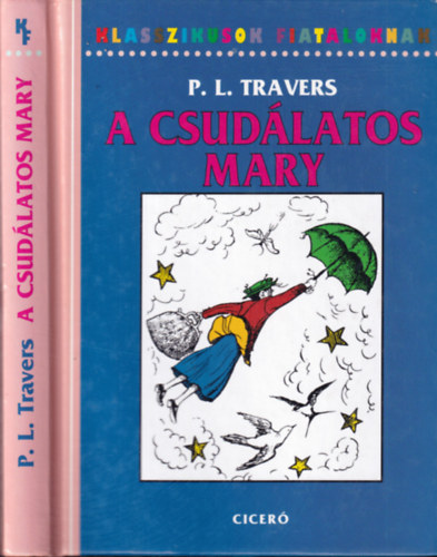 P. L. Travers - A csudálatos Mary (Klasszikusok fiataloknak)