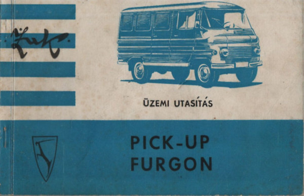 Pick-up Furgon ZUK (Üzemi Utasítás)