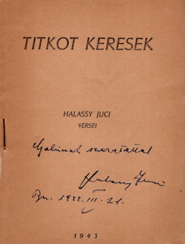Halassy Juci - Titkot keresek Halassy Juci versei- dedik�lt