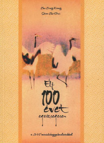 Dr. Qiao, Zhi-gui - �lj sz�z �vet eg�szs�gesen a "3-1-2" meridi�ngyakorlatokkal