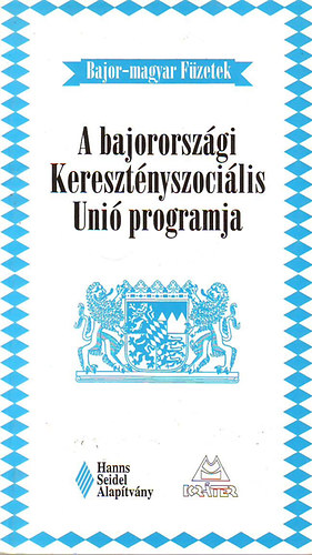 Turcsnyi Pter (szerk.) - A bajororszgi Keresztnyszocilis Uni programja - 1995. vi irnyelvek