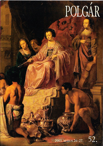 Polg�r Gal�ria �s Aukci�sh�z - Polg�r Gal�ria: 52. m�v�szeti aukci� - 2003. m�jus 26-27.