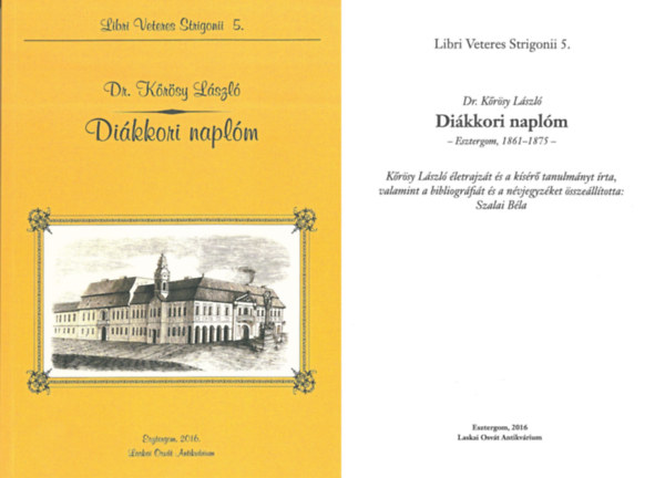 Dr. K�r�ssy L�szl� - Di�kkori napl�m