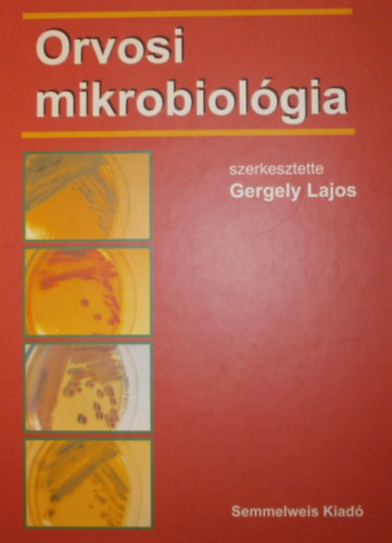 Gergely Lajos - Orvosi mikrobiolgia