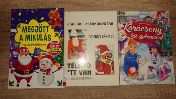 Dank Lszl - 3 fzet az nnepi kszldsrl gyerekkeknek: Megjtt a Mikuls (rajzos feladvnyok), Tlap itt van, Karcsony kis gubanccal
