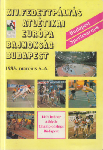 XIV. Fedettp�ly�s Atl�tikai Eur�pa Bajnoks�g Budapest (Budapest Sportcsarnok, 1983. m�rcius 5-6.)