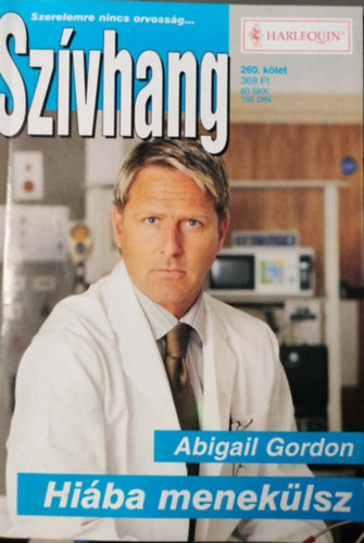 Abigail Gordon - Szívhang 260. kötet - Hiába menekülsz