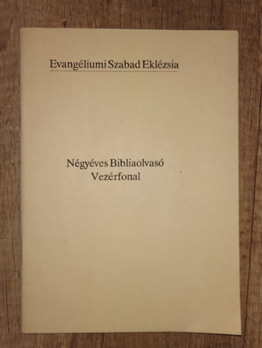 Evangéliumi Szabad Eklézsia - Négyéves Bibliaolvasó Vezérfonal