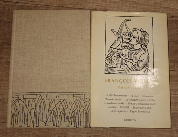Francois Villon, Francis Cargo - 2 k�nyv Villont�l/Villonr�l: Francois Villon �sszes versei, Villon