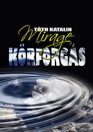 T�th Katalin Mirage - K�rforg�s