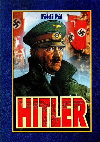 F�ldi P�l - Hitler