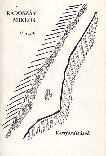 Radosz�v Mikl�s - Nikola Radosav - Versek - Versford�t�sok / Detinjstvo Tomislava (horv�t-magyar