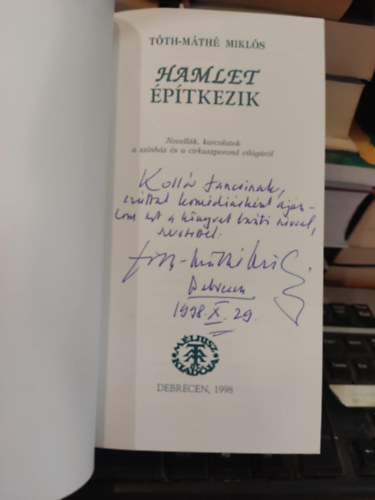 Tóth-Máthé Miklós - Hamlet építkezik- Dedikált