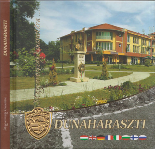 Pup Norbert (szerk.) - Dunaharaszti - Magyarország kincsestára CD melléklettel (fémplakettel)