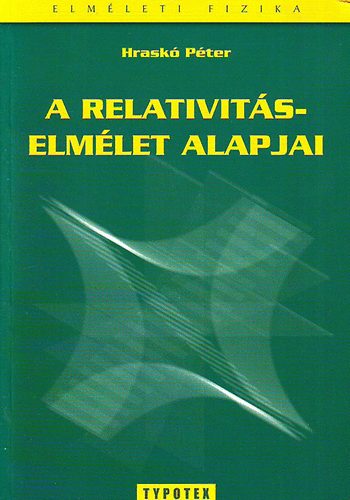 Hrask Pter - A relativitselmlet alapjai