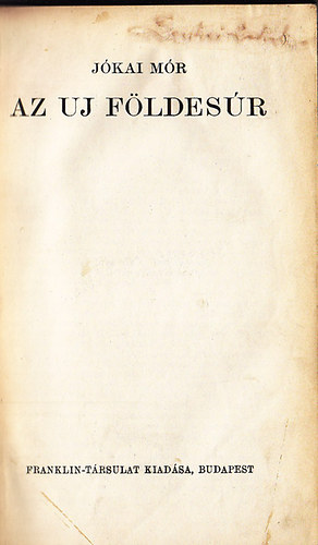 J�kai M�r - Az uj f�ldes�r