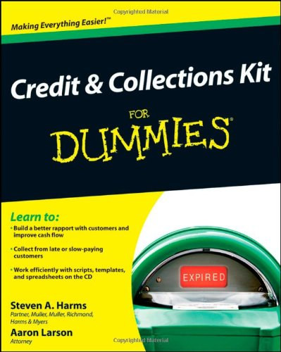 Steven Harms, Aaron Larson - Credit and Collections Kit For Dummies - with CD