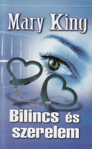 Mary King - Bilincs s szerelem
