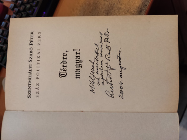 Szentmih�lyi Szab� P�ter - T�rdre, magyar! (Sz�z politikai vers)