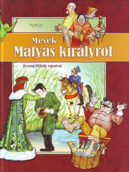 Kozma Mihly (rajz) - Mesk Mtys kirlyrl