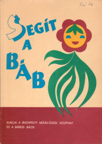 Segít a báb - Bábjátékok 3-10 éves korú gyermekek számára