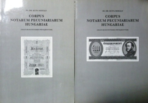 id. Dr. Krupa Mihály - Corpus Notarum Pecuniarium Hungariae - Magyar Egyetemes Pénzjegytár I-II.