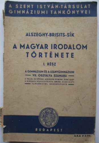 Alszeghy-Brisits-S�k - A magyar irodalom t�rt�nete I.