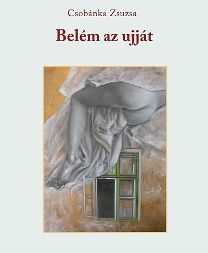Csobnka Zsuzsa - Belm az ujjt