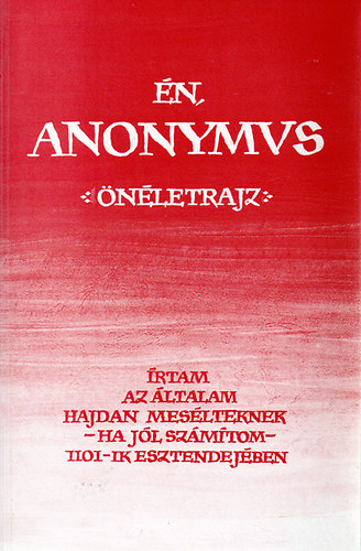 Roznai Zoltn, Hegeds Mria (szerk.) - n, Anonymus - nletrajz