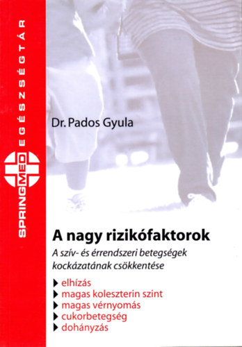 Dr. Pados Gyula - A nagy rizik�faktorok