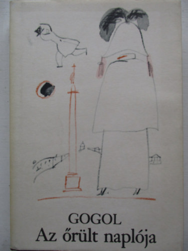 Nyikolaj Vasziljevics Gogol - Az őrült naplója