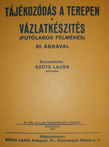 Szts Lajos (szerk.) - Tjkozds a terepen - Vzlatkszts (Futlagos felmrs)