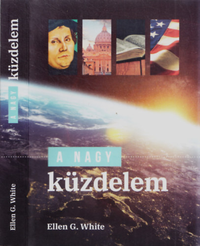 Ellen Gould White - A nagy kzdelem