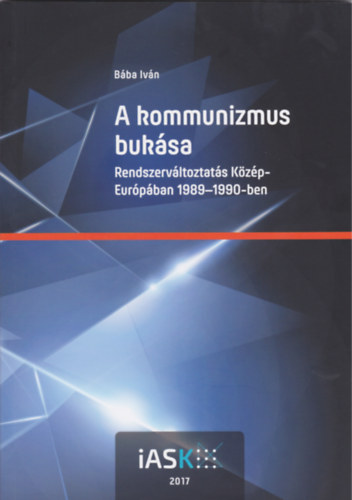 Bába Iván - A kommunizmus bukása