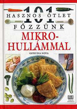 F�zz�nk mikrohull�mmal (101 hasznos �tlet)