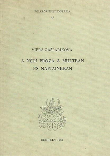 Viera Gasparkov - A npi prza a mltban s napjaikban