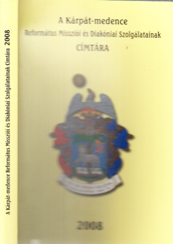 Szentesi; Bohtka; Dani (szerk.) - A Krpt-medence Reformtus Misszii s Diakniai Szolglatainak Cmtra