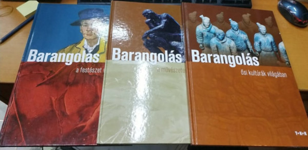 Tóth Csaba - 3 db Barangolás: a festészet világában + a művészetek világában + ősi kultúrák világában