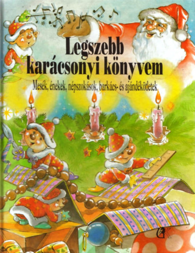 Eva Maria von Nerling s Olaf Hille (szerk.) - Legszebb karcsonyi knyvem (Mesk, nekek, npszoksok, barkcs- s ajndktletek)