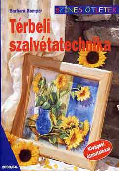 Barbara Kemper - Térbeli szalvétatechnika (Színes ötletek)